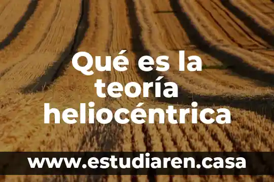 Que es la teoria critica como paradigma 7 Qué es la teoría heliocéntrica