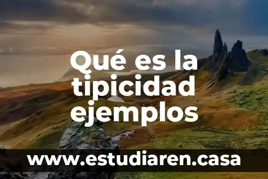 Qué es la tipicidad ejemplos