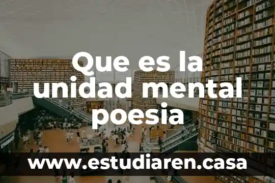 Que es la unidad mental poesia
