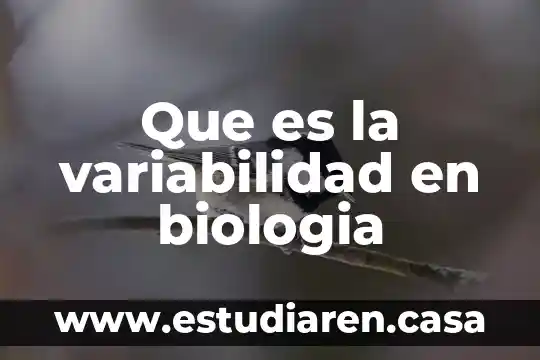 Que es control de variabilidad 3 Que es la variabilidad en biologia