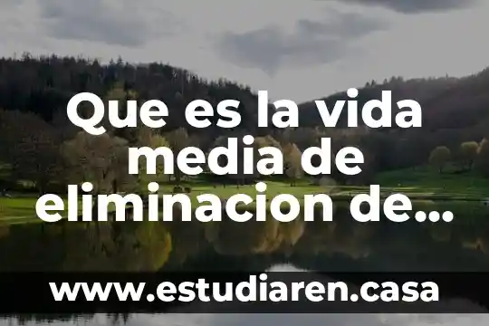 Que es laminilla media en biologia 7 Que es la vida media de eliminacion de un farmaco