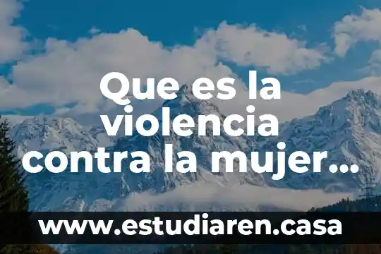 Que es la violencia contra la mujer en colombia