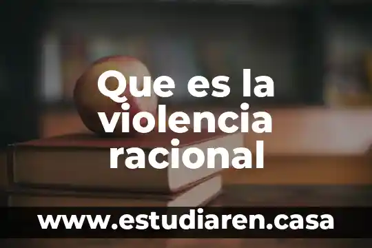 Que es o violencia psíquica 5 Que es la violencia racional