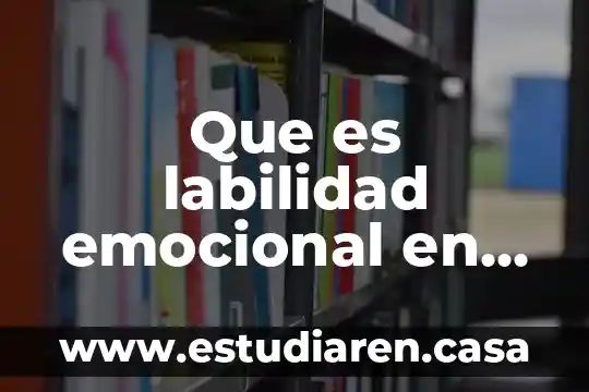 Que es labilidad emocional en psicologia