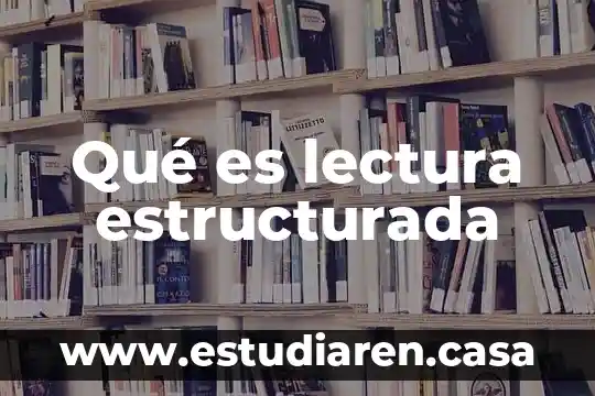 Qué es lectura estructurada