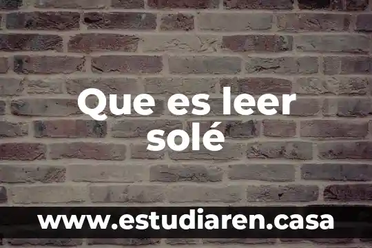 Que es leer solé