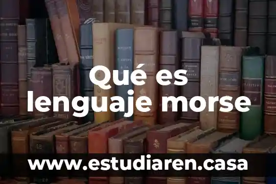 Qué es lenguaje morse