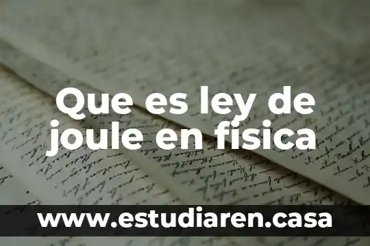 Que es la ley de joule 5 Que es ley de joule en fisica