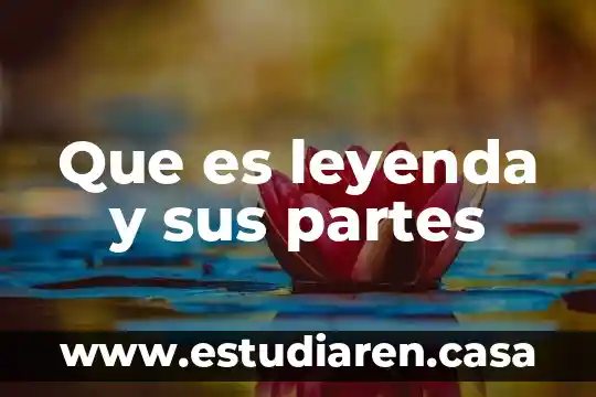 Que es leyenda y sus partes