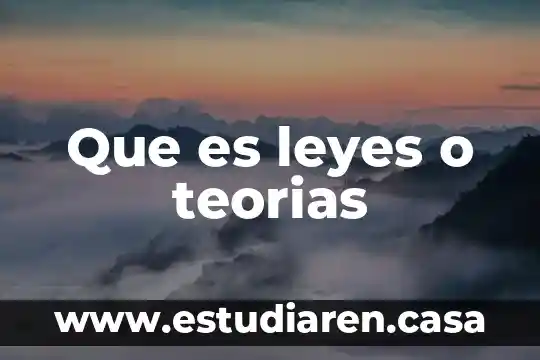Que es leyes o teorias