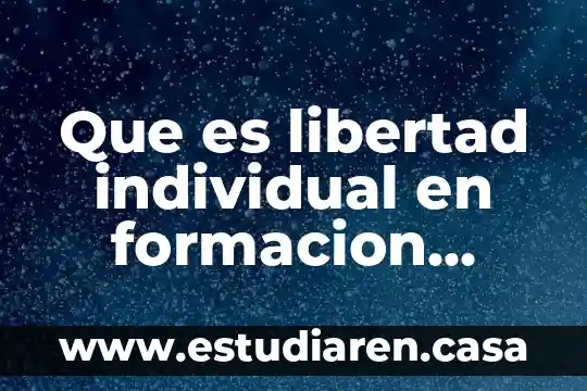 Que es el derecho de libertad e igualdad 3 Que es libertad individual en formacion civica y etica