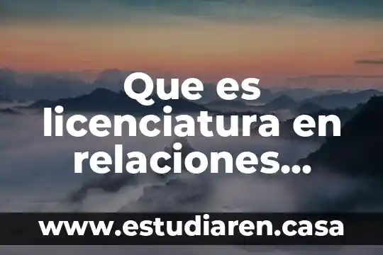 Que es tiempo en fuerza 4 Que es licenciatura en relaciones comerciales internacionales