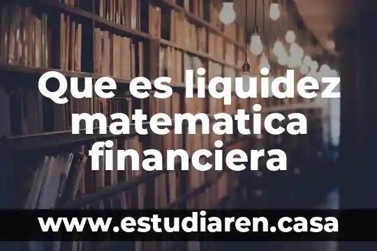 Que es una relacion lineal proporcional 6 Que es liquidez matematica financiera