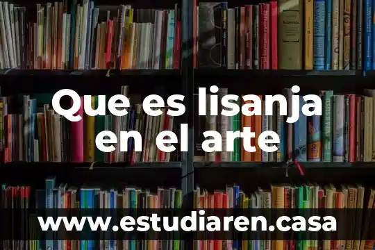 Que es lisanja en el arte