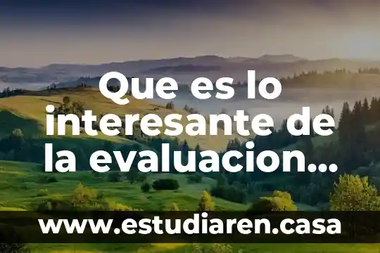Que es lo interesante de la evaluacion del aprendizaje