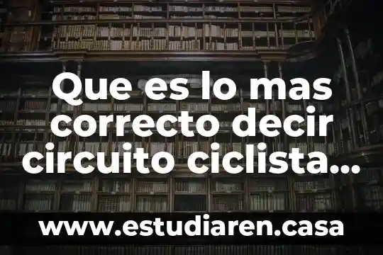 Que es lo correcto decir delito o tipo penal 6 Que es lo mas correcto decir circuito ciclista tour vuelta