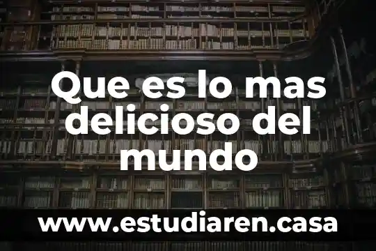 Que es lo que mientras mas das recibes 3 Que es lo mas delicioso del mundo