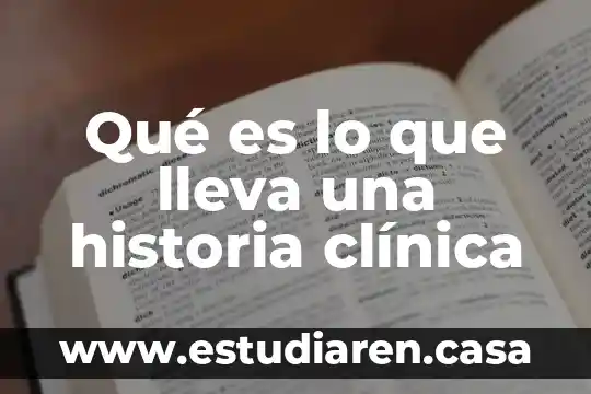 Qué es una historia clínica epidemiológica 6 Qué es lo que lleva una historia clínica