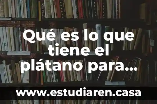 Qué es lo que tiene el plátano para hacer etanol