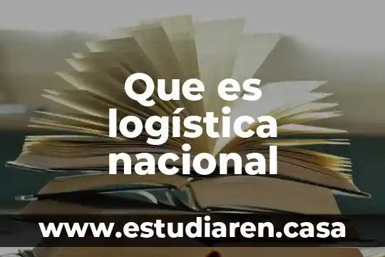 Que es cmic nacional 8 Que es logística nacional