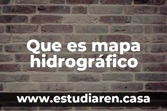 Que es un mapa ctm 5 Que es mapa hidrográfico