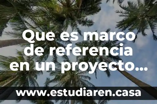 Que es una referencia mixta en excel ejemplos 8 Que es marco de referencia en un proyecto de investigacion