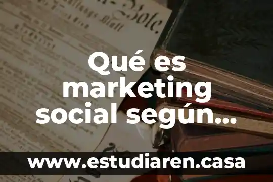 Que es la mezcla de medios segun kotler 3 Qué es marketing social según Philip Kotler