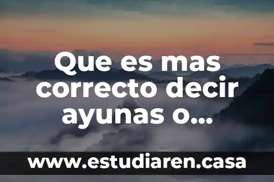 Que es lo correcto decir delito o tipo penal 4 Que es mas correcto decir ayunas o ayuno