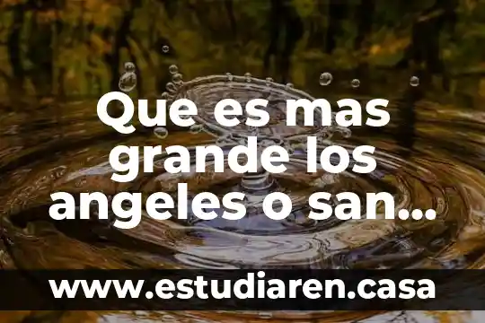 Que es mas grande los angeles o san diego