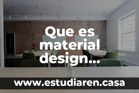 Qué es in material aislante 7 Que es material design framework