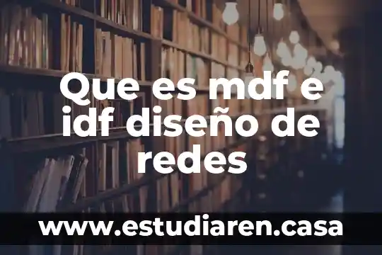 Qué es el IDF en contabilidad 3 Que es mdf e idf diseño de redes