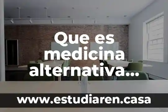 Que es medicina alternativa tipos de terapias