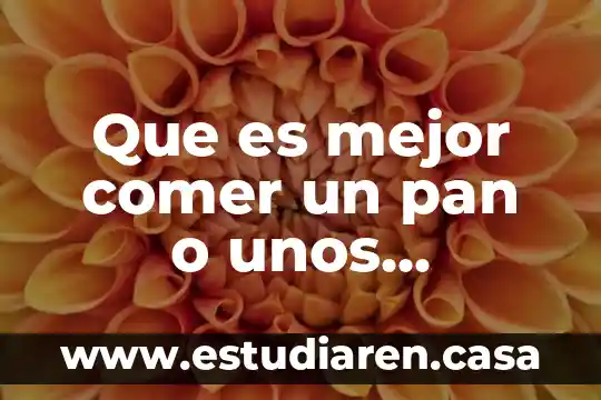 Que es mejor comer un pan o unos cacahuates