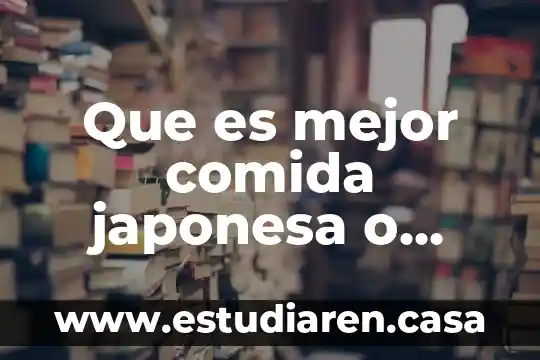 En la cultura japonesa que es un trapito 7 Que es mejor comida japonesa o china