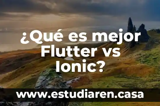 Timewise vs botanical effects que es mejor 5 ¿Qué es mejor Flutter vs Ionic?