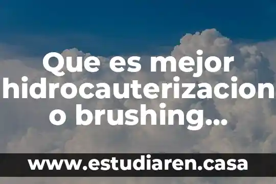Que es mejor tomar suero o agua 3 Que es mejor hidrocauterizacion o brushing progresivo