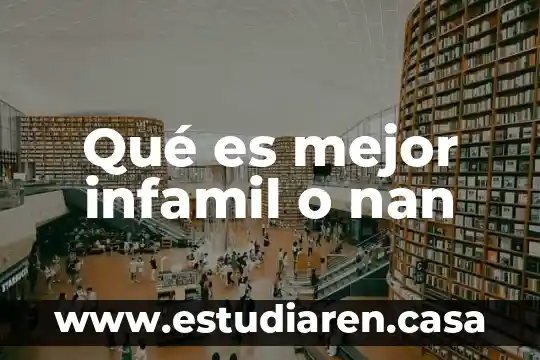 Qué es mejor un boiler solar Beyen o Foset 3 Qué es mejor infamil o nan