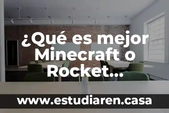 ¿Qué es mejor Minecraft o Rocket League?