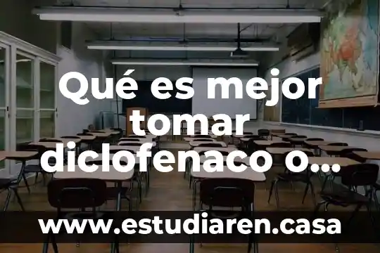Que es mas fuerte sulindaco o diclofenaco 3 Qué es mejor tomar diclofenaco o naproxeno