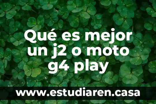Qué es mejor la clindamicina o ciprofloxacino 6 Qué es mejor un j2 o moto g4 play