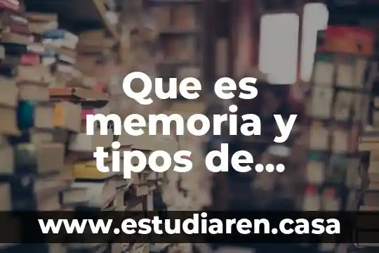 Que es memoria y tipos de memoria slideshare