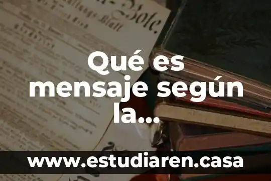 Qué es mensaje según la comunicación
