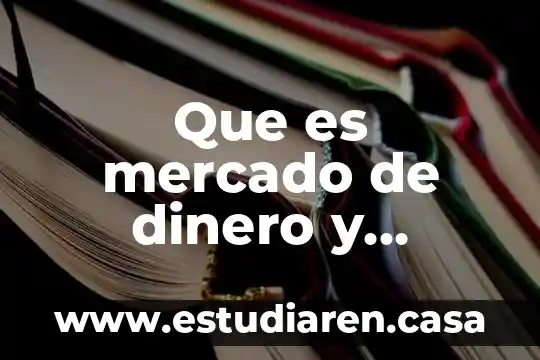 Que es mercado de dinero y capitales