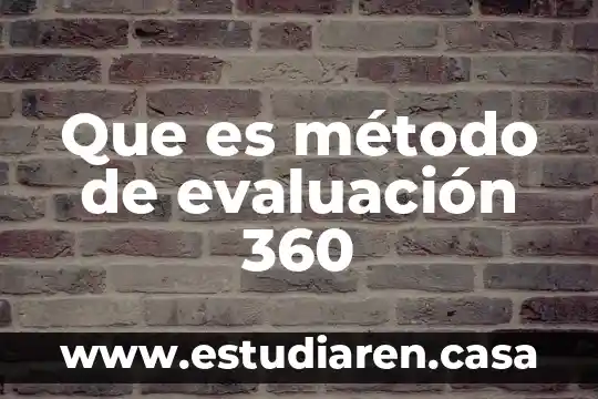 Que es la evaluacion de la personalidad 6 Que es método de evaluación 360