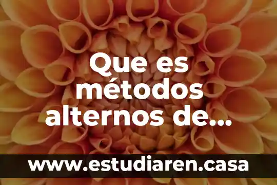 Qué es métodos de muestreo.ppt 3 Que es métodos alternos de controversias