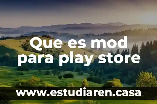 Que es mod para play store