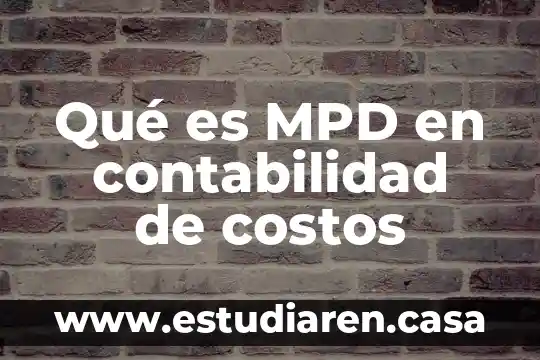 Qué es MPD en contabilidad de costos