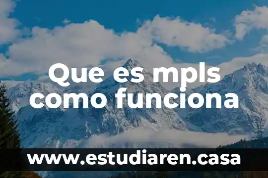 Que es mpls como funciona