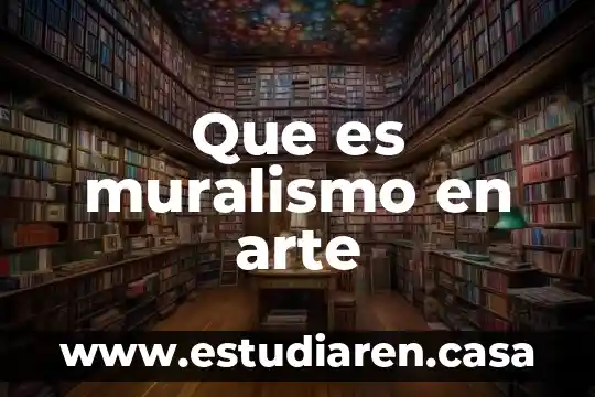 Que es muralismo en arte