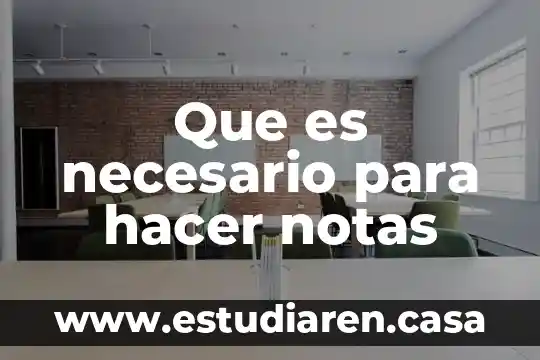 Que es hacer una horchata 7 Que es necesario para hacer notas